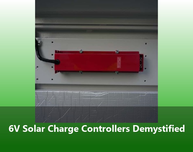 6V Solar Charge Controllers Demystified